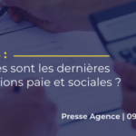 les ernieres évolutions paie et sociales