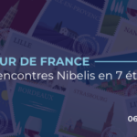 Le tour de France des Rencontres Nibelis en 7 étapes